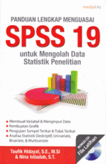 Panduan Lengkap Menguasai SPSS 19 untuk Mengolah Data Statistik Penelitian